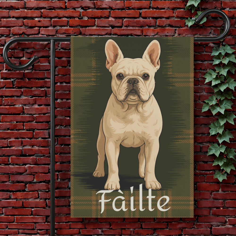White French Bulldog Scottish Welcome Garden Flag 12'' × 18''