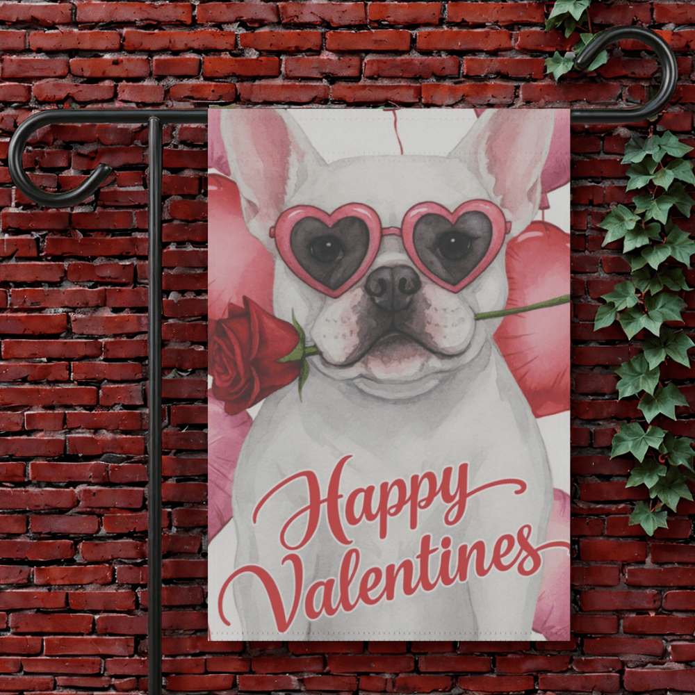White French Bulldog Valentines Day Garden Flag 12'' × 18''