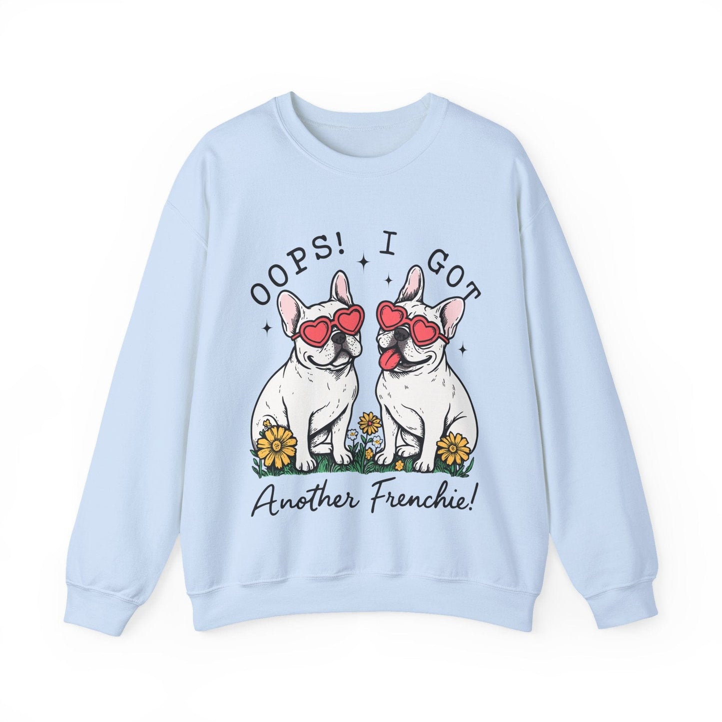 White Frenchie Oops Sweatshirt