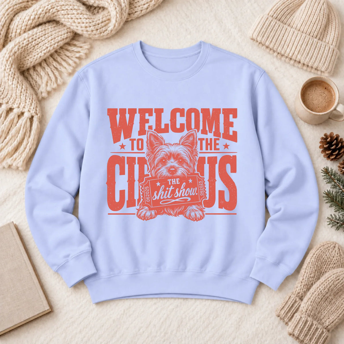 Yorkshire Terrier Welcome to the Circus Unisex Sweatshirt Hydrangea
